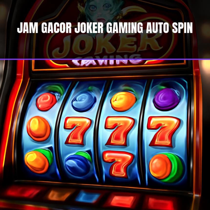 Jam gacor joker gaming dalam permainan slot.