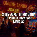 Situs Joker Gaming RTP 98 Persen Gampang Menang