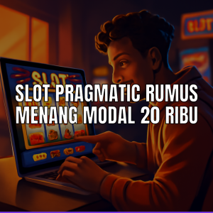 Menang slot pragmatic modal 20 ribu