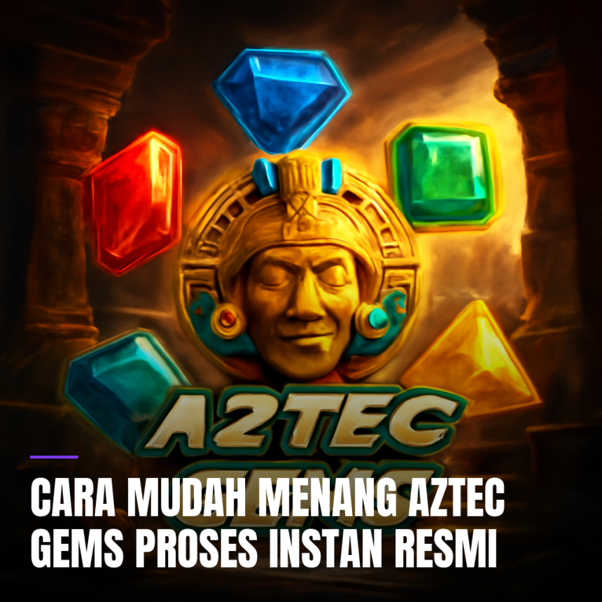 Cara mudah menang Aztec Gems dengan strategi efektif.